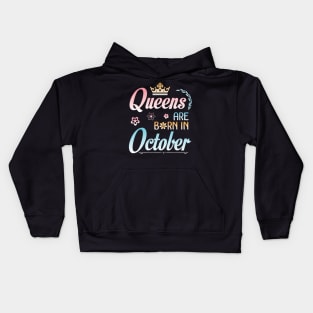 Queens Are Born In October Happy Birthday To Me You Nana Mommy Sister Aunt Daughter Wife Niece Kids Hoodie